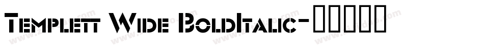Templett Wide BoldItalic字体转换